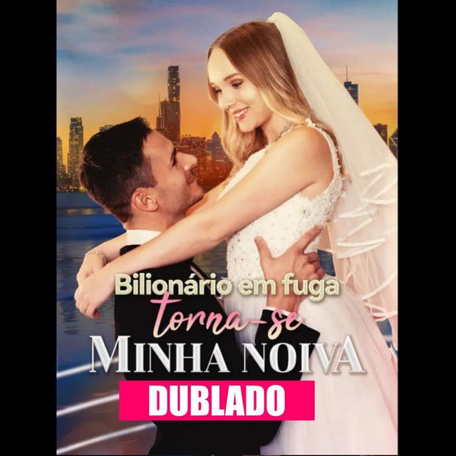 Bilionario em Fuga Torna se Minha Noiva